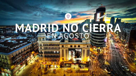 images MADRID NO CIERRA 1 - Madrid en agosto